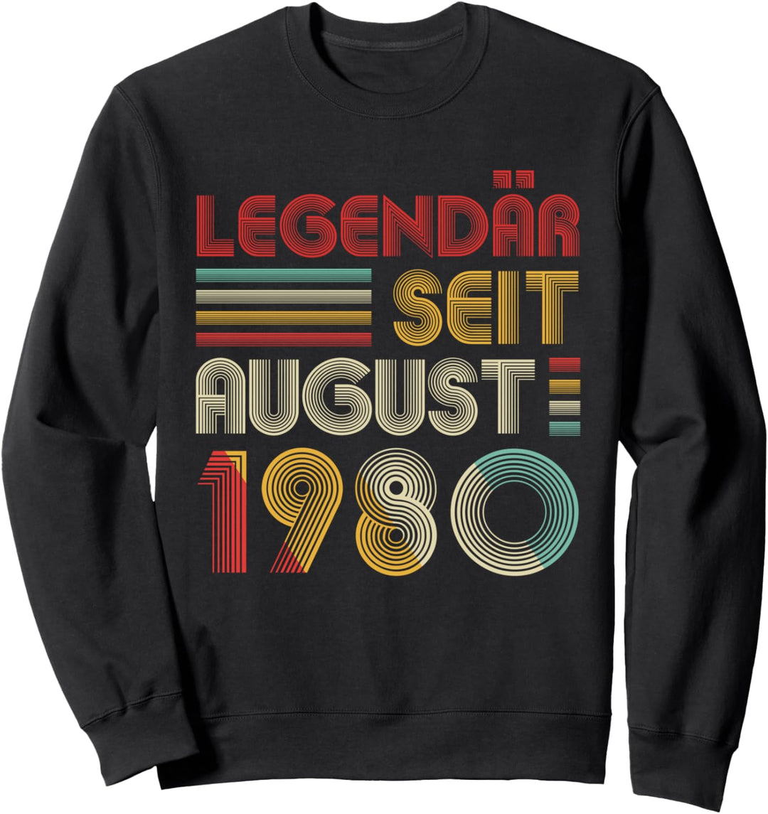Legendär Seit August 1980 40. Geburtstag Sweatshirt