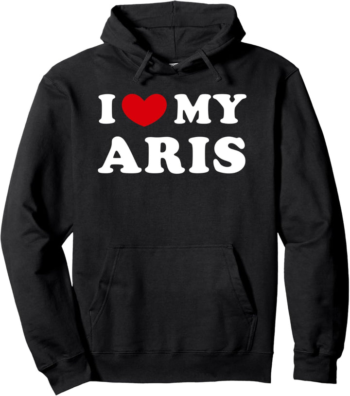 I Love My Aris, Ich Liebe Meinen Aris Pullover Hoodie