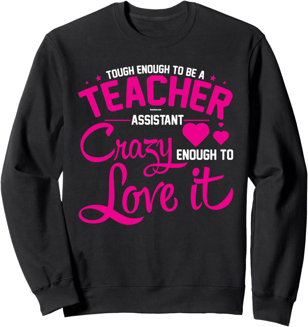 Süsser Lehrer Assistent: Lehrerin Geschenk mit lustigem Zitat Sweatshirt