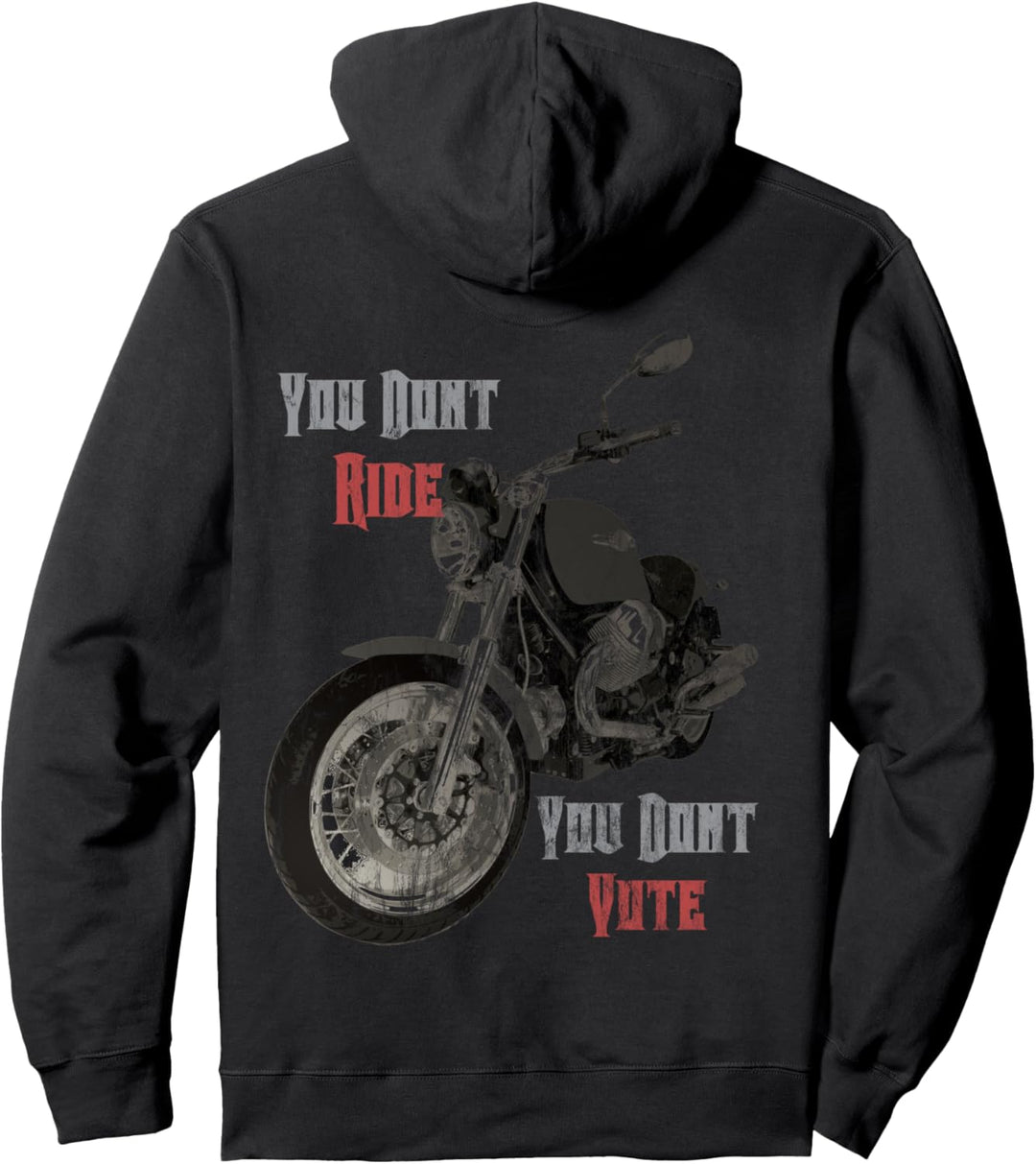 You dont Ride you dont vote Motorrad MC Club Biker Geschenk Pullover Hoodie