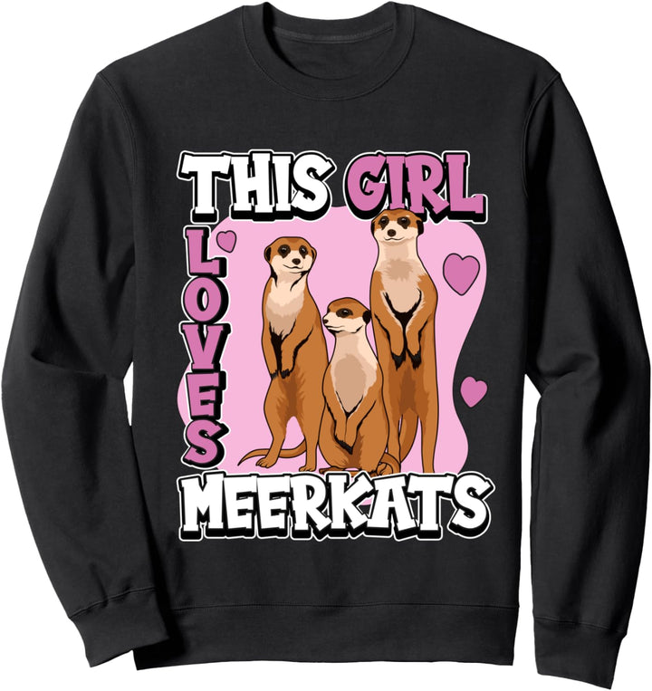 Mädchen This Girl Loves Meerkats Erdmännchen Sweatshirt