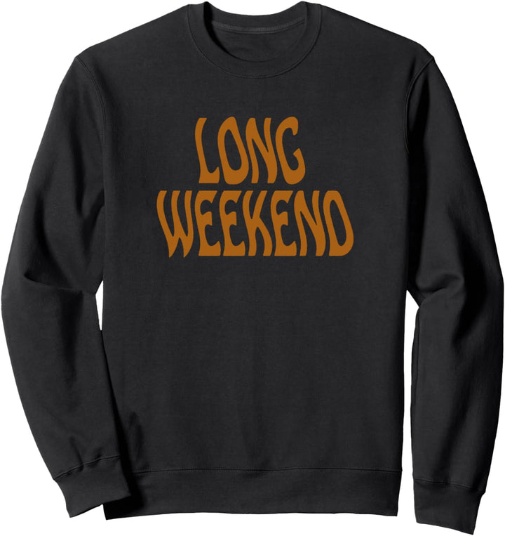 Long Weekend Wavy Letters Word Stack Sweatshirt