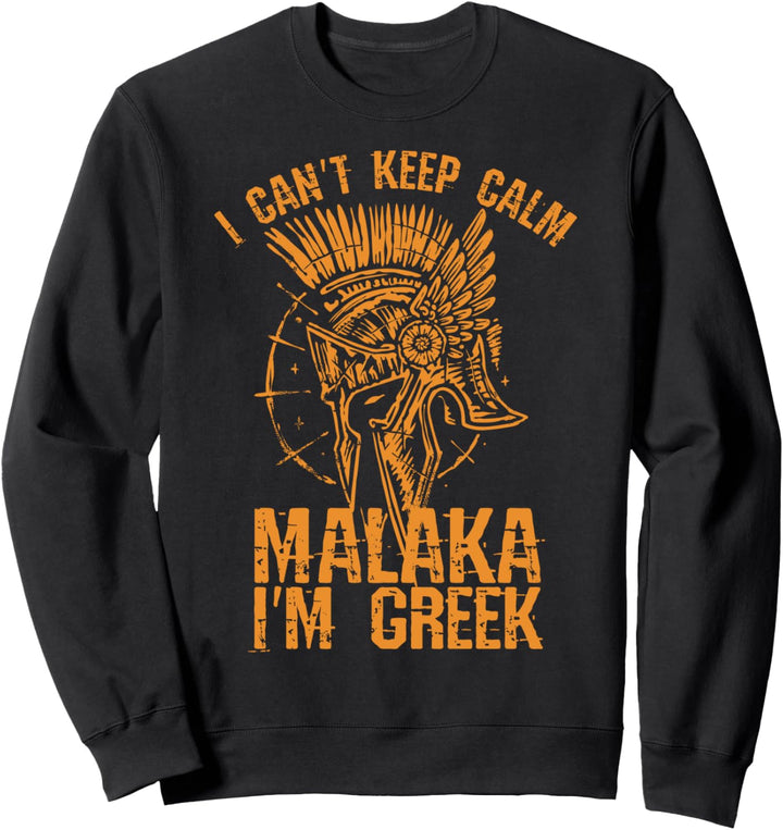 Malaka I Am Greek - Stolzer Grieche Spartaner Sweatshirt