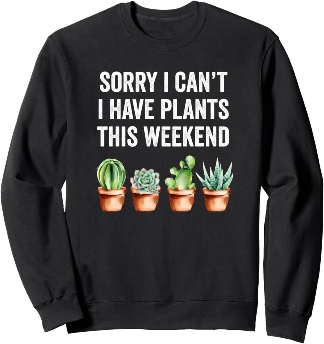 Tut mir leid, ich kann nicht, ich habe dieses Wochenende Sweatshirt