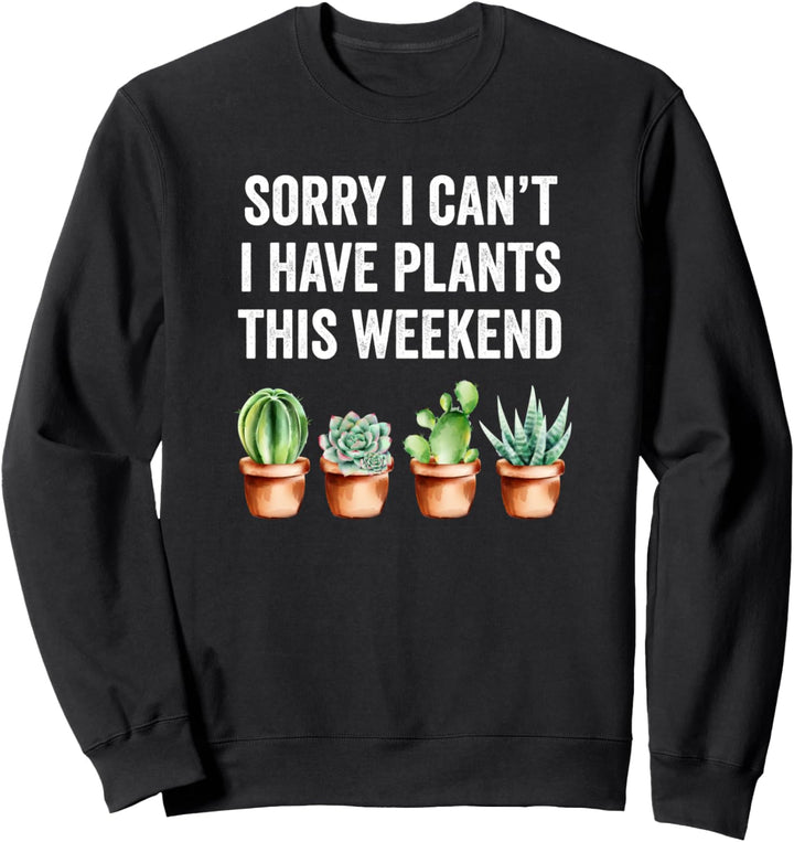 Tut mir leid, ich kann nicht, ich habe dieses Wochenende Sweatshirt
