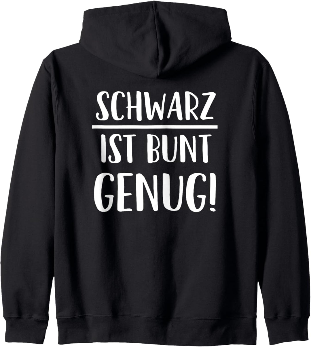 Backprint Schwarz ist bunt genug Kapuzenjacke