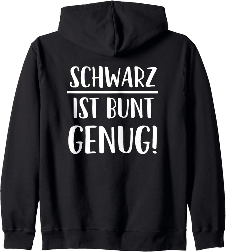 Backprint Schwarz ist bunt genug Kapuzenjacke