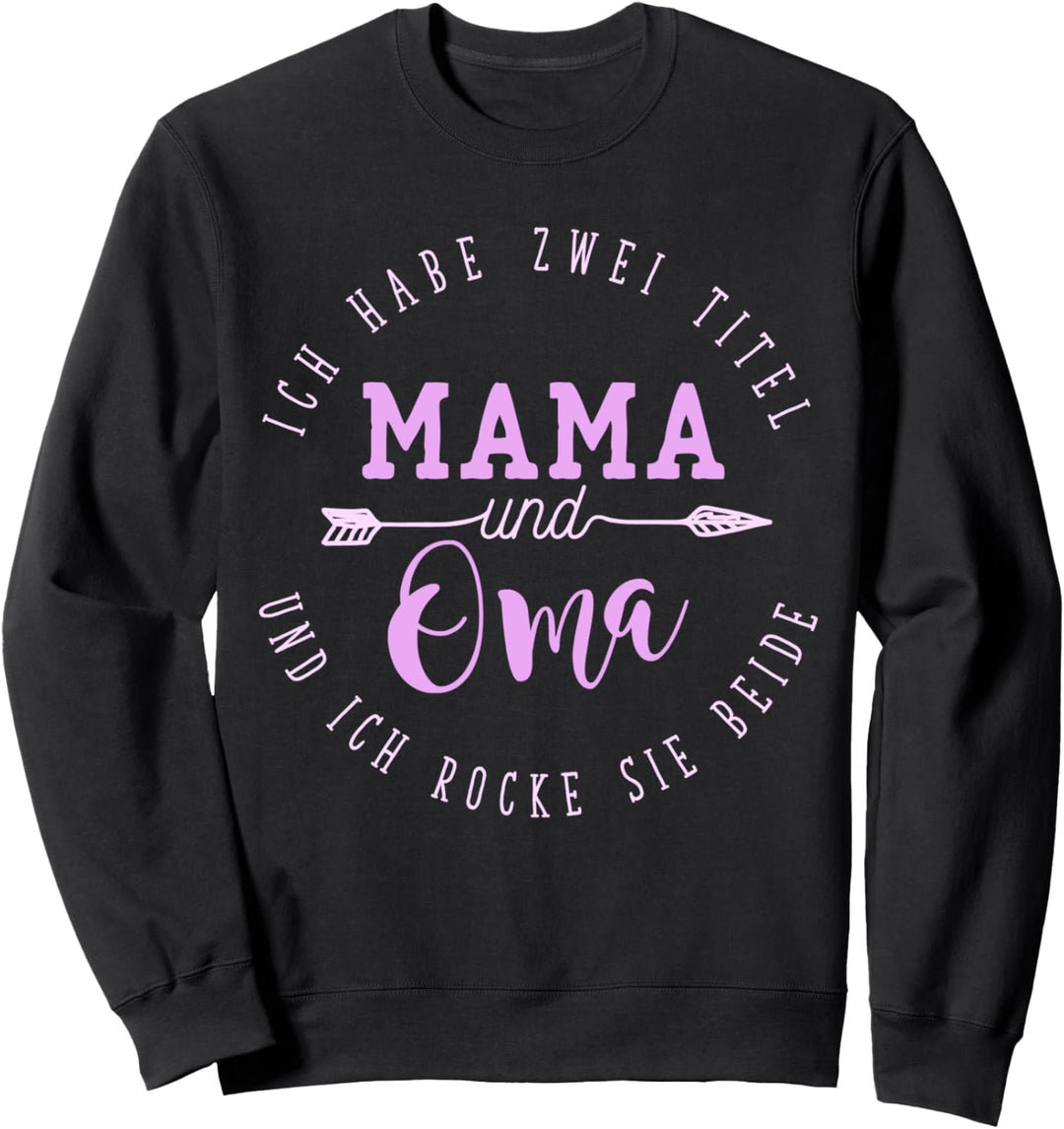 Mama und Oma Familie Liebe Sweatshirt