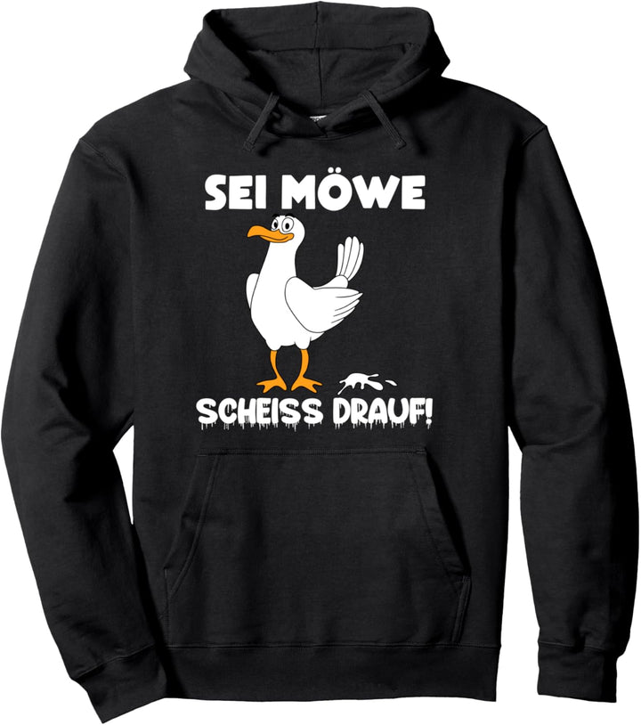 Sei Möwe Scheiss Drauf Pullover Hoodie