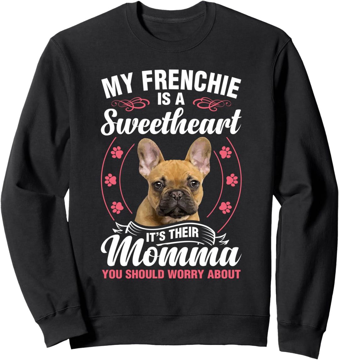 Meine Französische Bulldogge Ist Ein Schatz Hund, Männer Sweatshirt