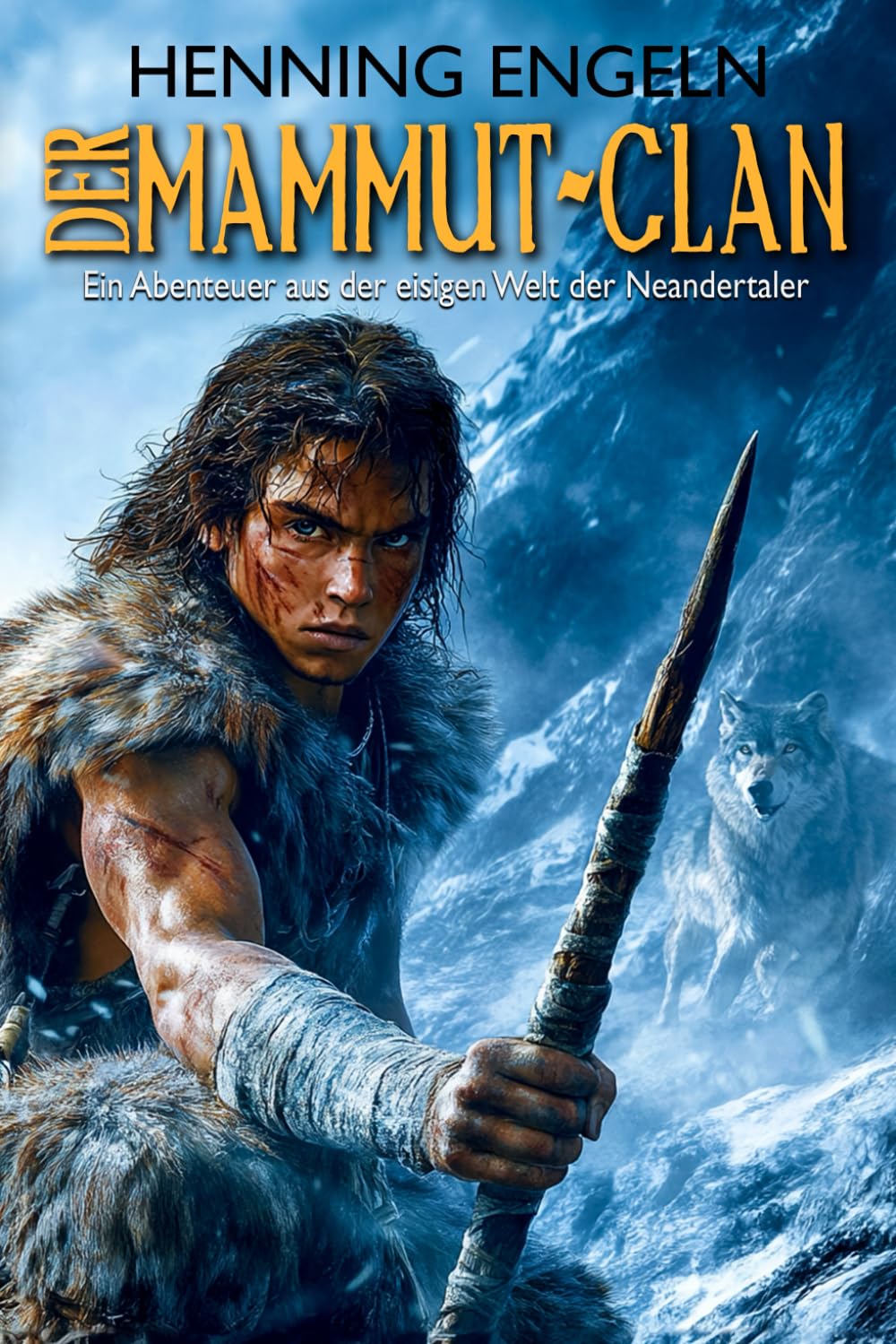 Der Mammut-Clan: Ein Abenteuer aus der eisigen Welt der Neandertaler (Historischer Roman), Taschenbu