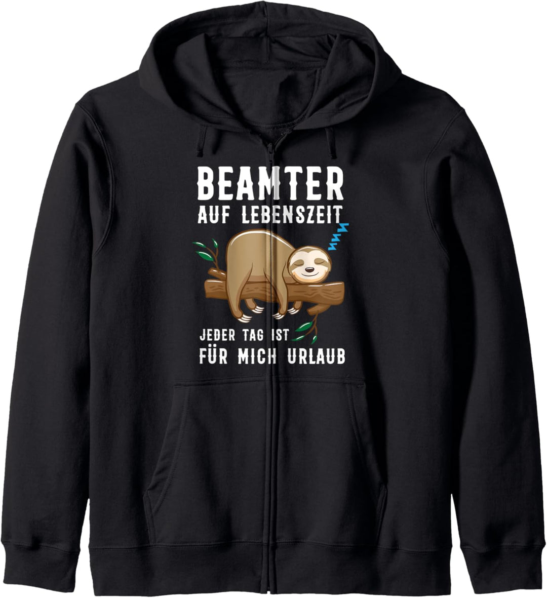 Beamter Beamte Faultier Kapuzenjacke
