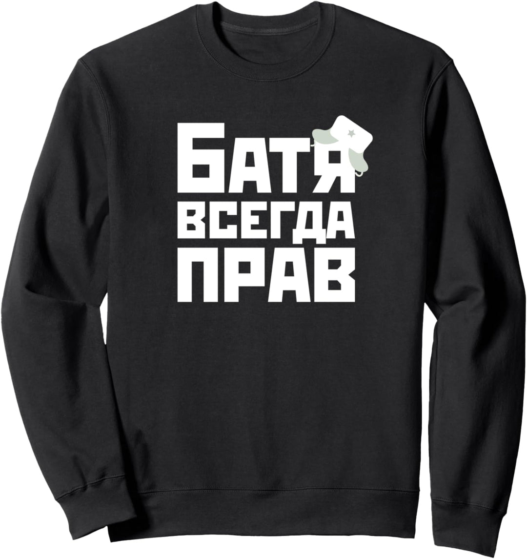 Papa hat immer Recht Russia Shirt Russischer Vater Geschenk Sweatshirt