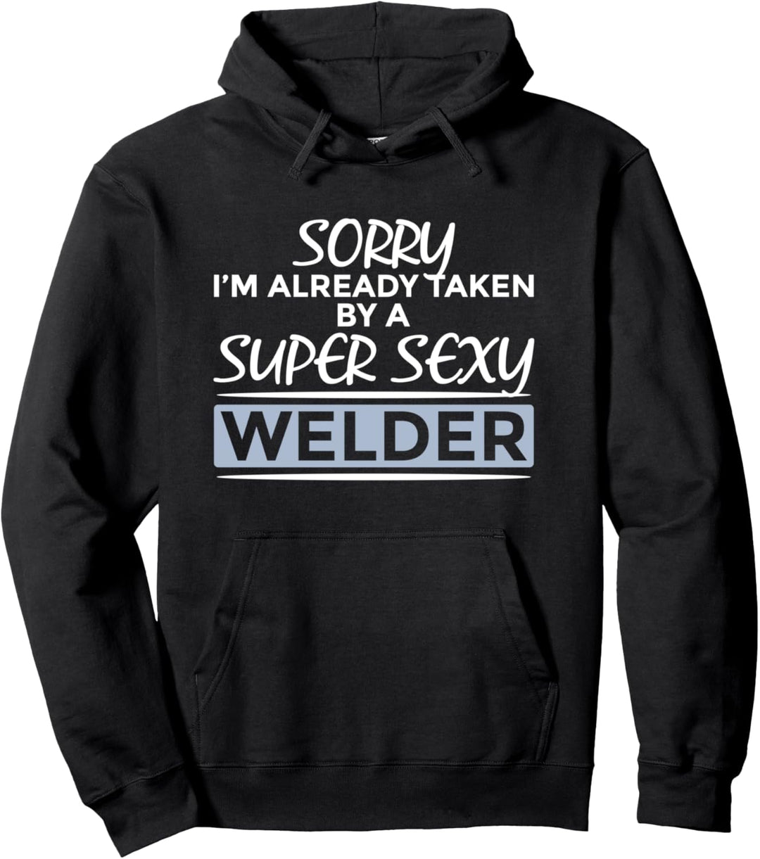 Bereits von Super Sexy Schweisser Funny Schweissen genommen Pullover Hoodie