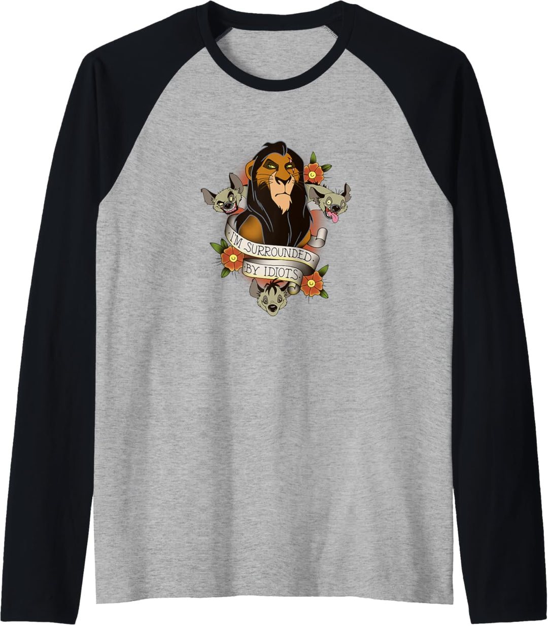 Disney The Lion King Scar With Hyenas Surrounded By Idiots Raglan