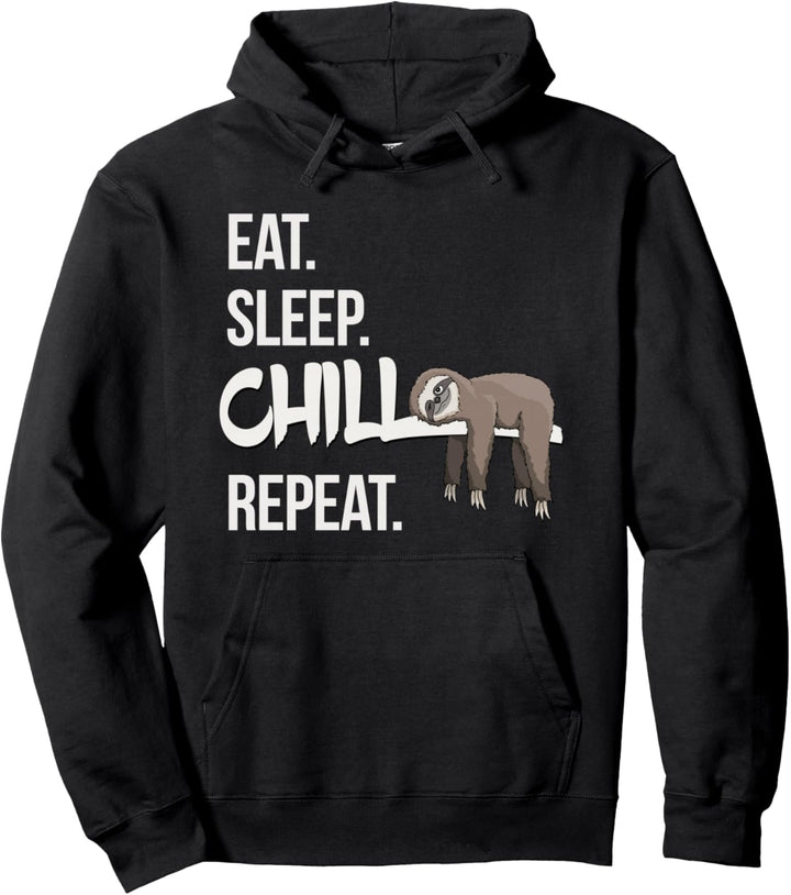 Eat Sleep Chill Repeat Lässig Chillendes Faultier Pullover Hoodie