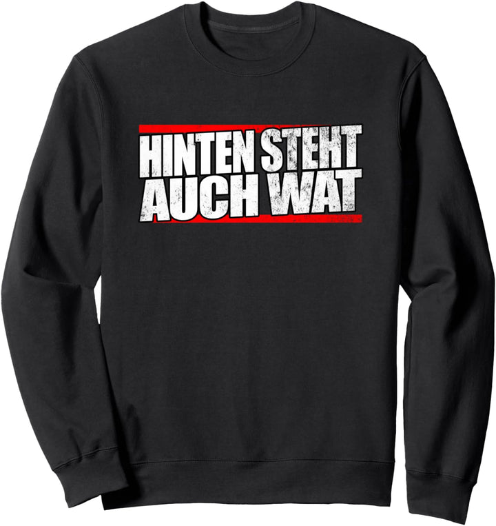 hinten steht auch was - hinten steht auch wat Sweatshirt