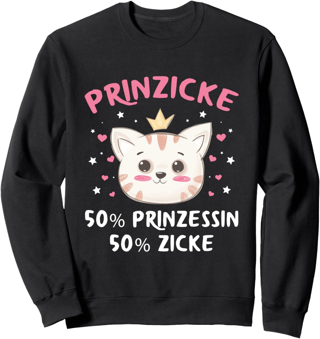 Prinzicke Prinzessin Zicke Katze Spruch Sweatshirt