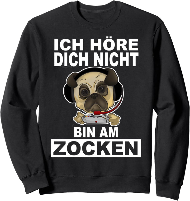 Mops Gamer Headset Zocker Spruch Bin Am Zocken Geschenkidee Sweatshirt