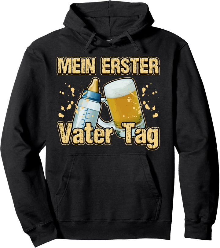 MEIN 1. VATER TAG ERSTES MAL STOLZER VATER ERSTER VATERTAG Pullover Hoodie