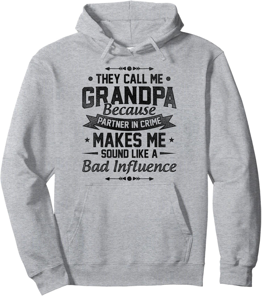 Sie nennen mich Opa weil Partner in Crime schlecht klingt Pullover Hoodie