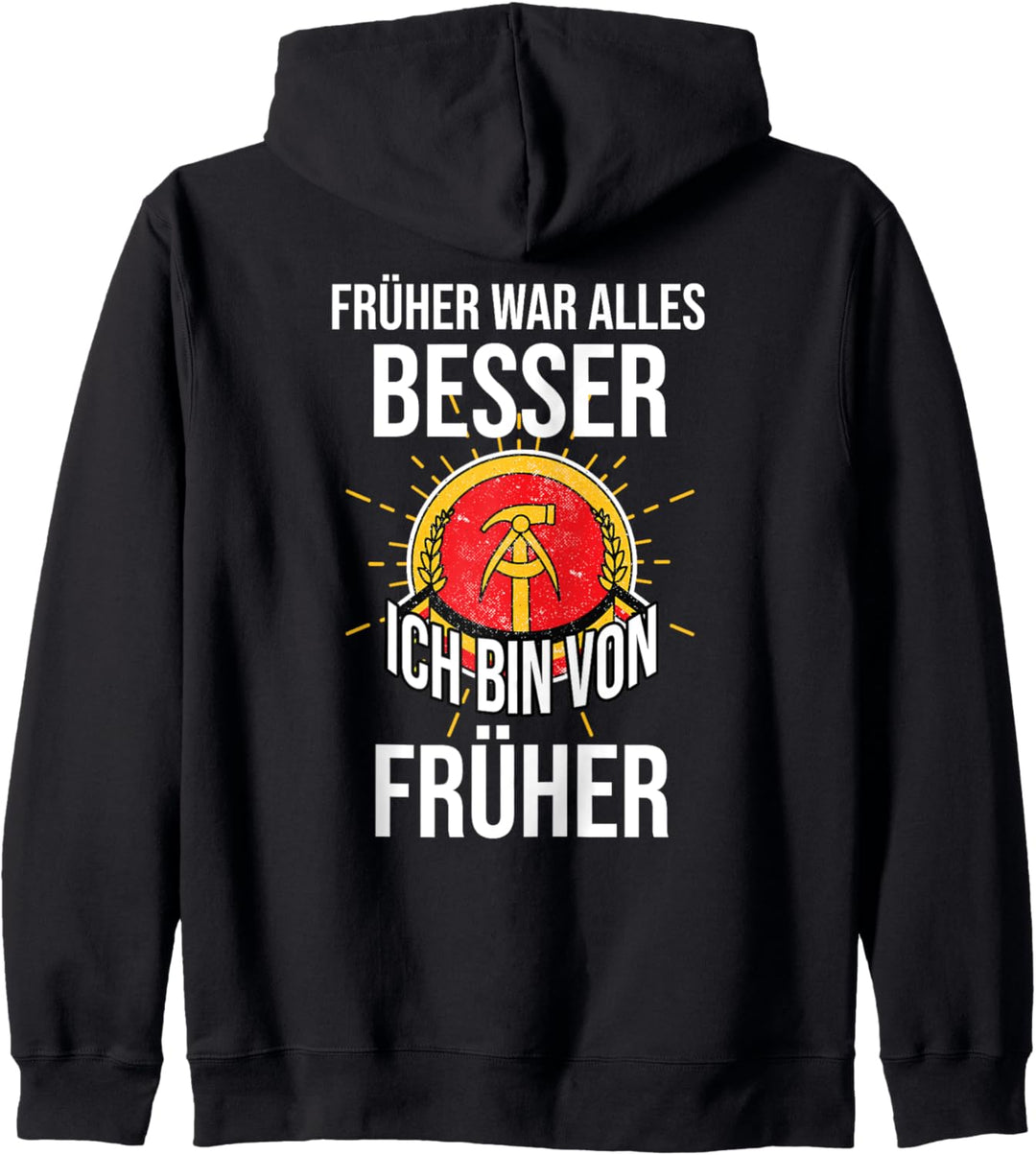 Früher war alles Besser - DDR Ossi Sprüche Ostdeutschland Kapuzenjacke