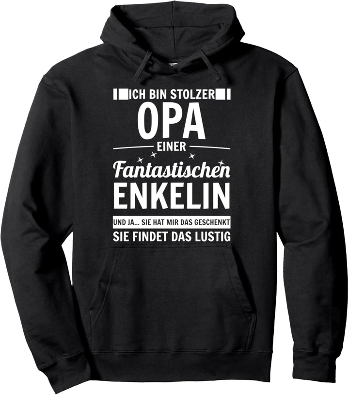 Ich bin stolzer Opa einer wahnsinnig fantastischen Enkelin Pullover Hoodie