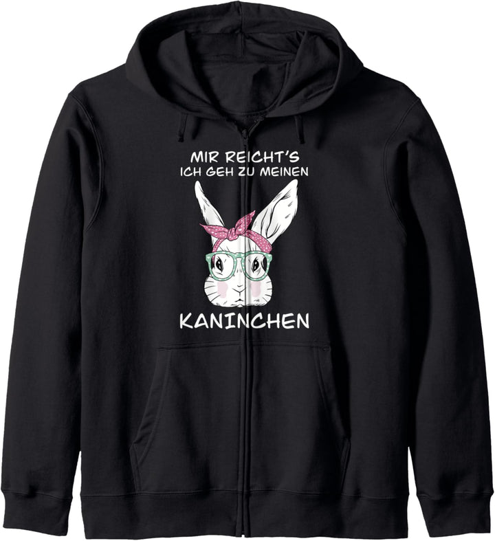 Mir Reichts Ich Geh Zu Meinen Kaninchen Kapuzenjacke