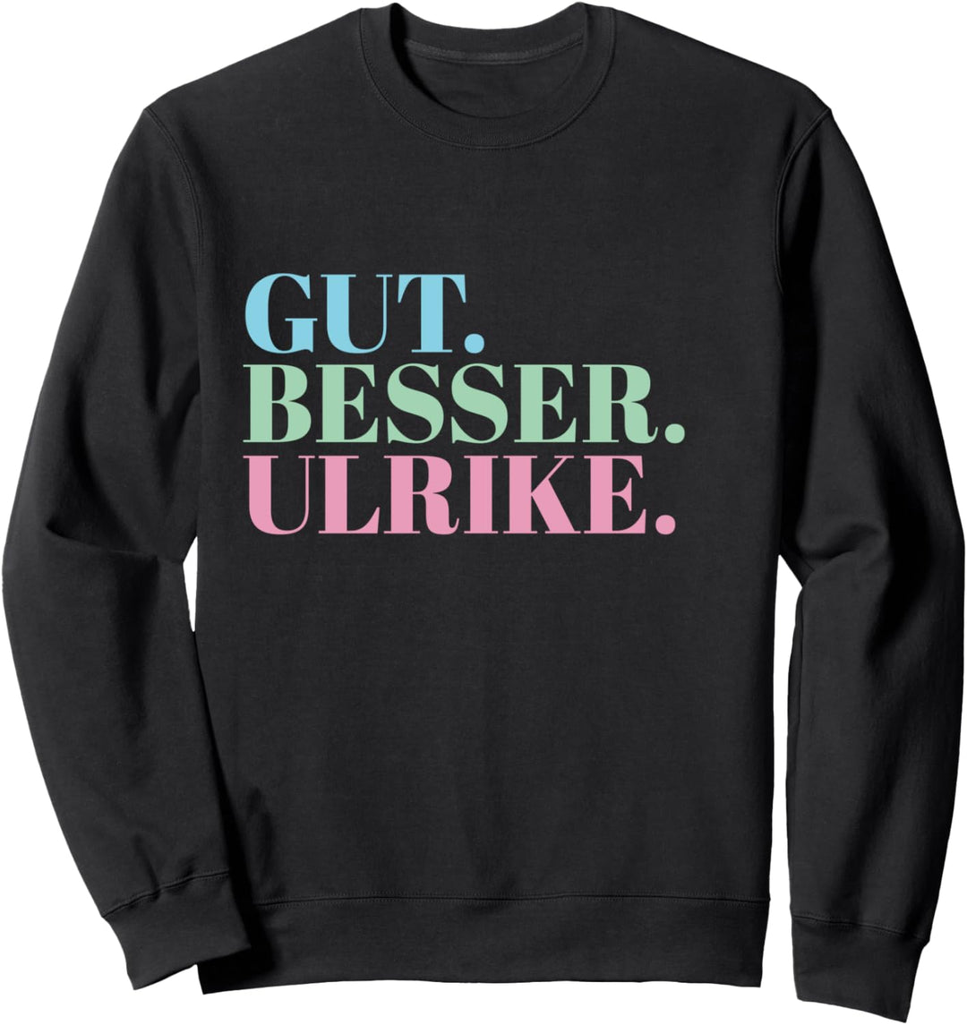 Gut Besser Ulrike Sweatshirt