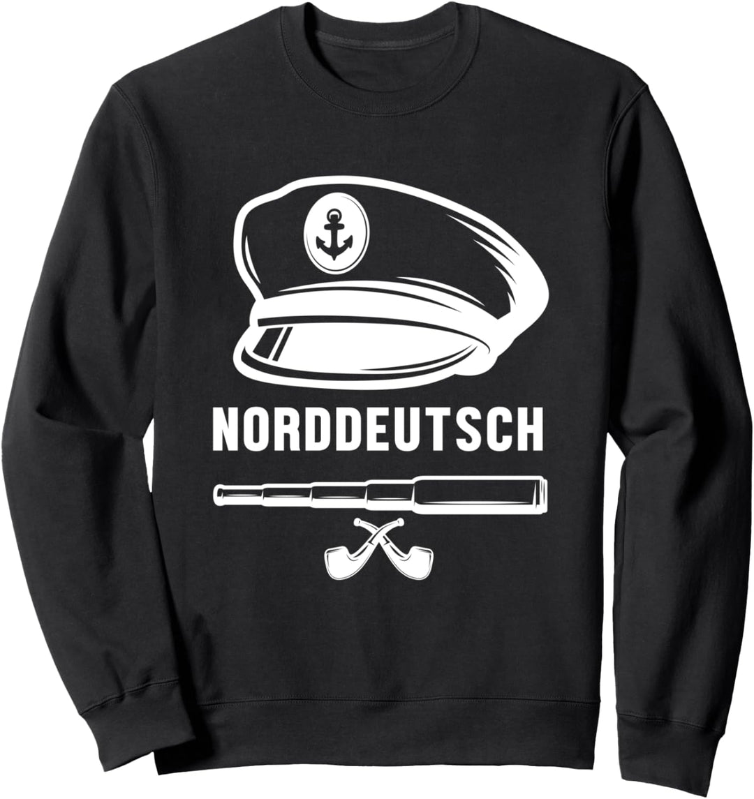 Norddeutsch Kapitän Norddeutsch Nordsee Ostsee Heimat Meer Sweatshirt