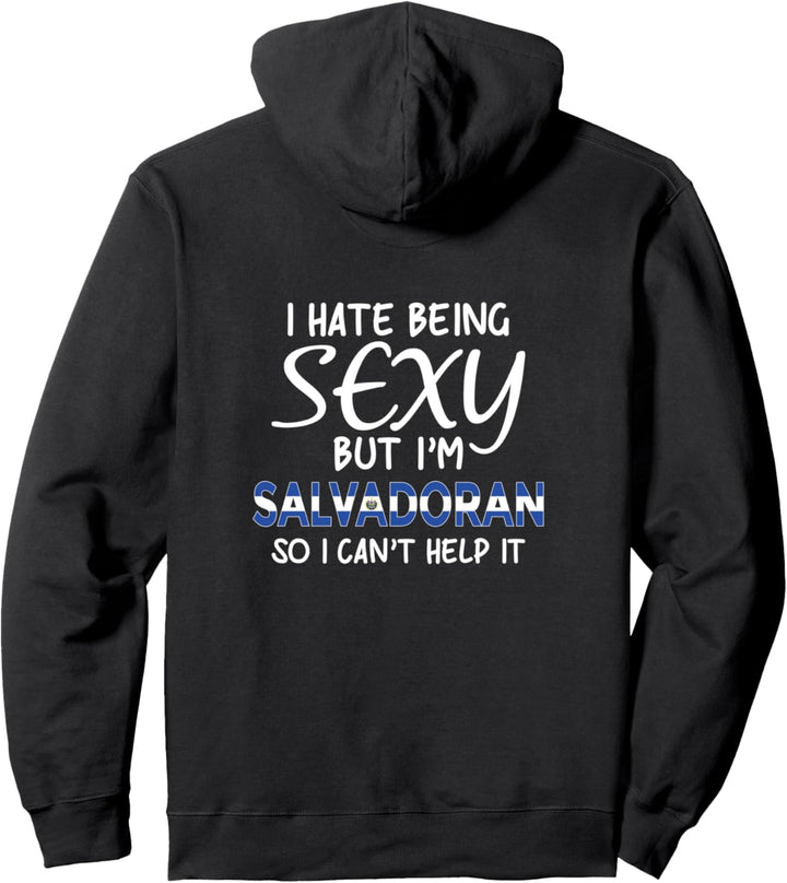 Sexy Salvadorianer sein - Lustiges El Salvador Pullover Hoodie