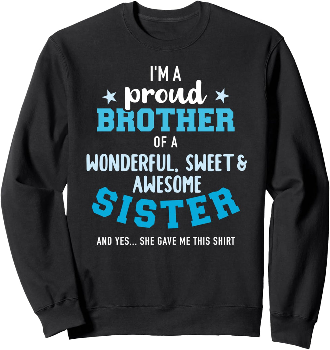 Stolzer Bruder Spruch Schwester Sweatshirt