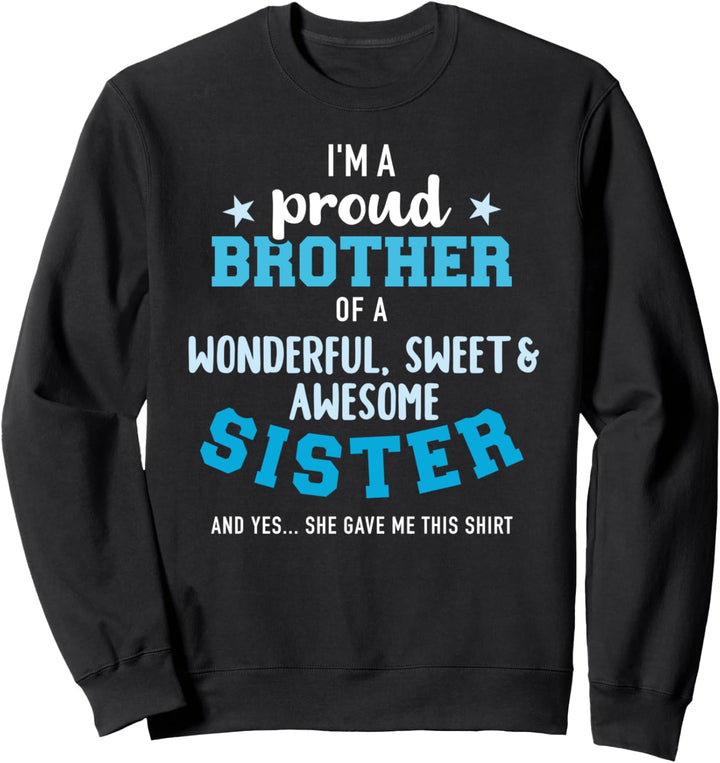 Stolzer Bruder Spruch Schwester Sweatshirt
