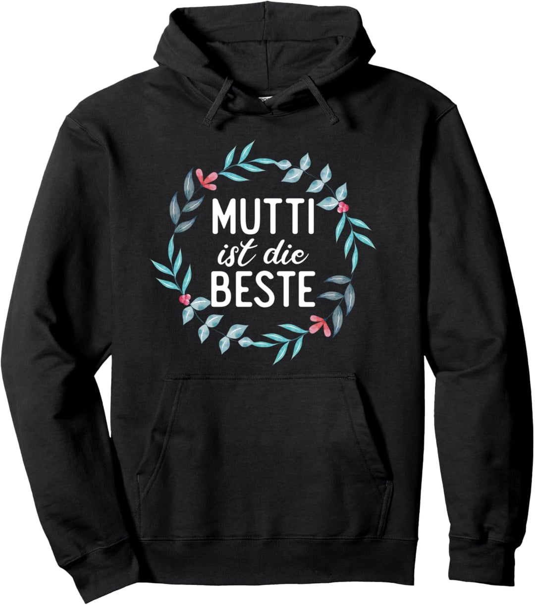 Mutti Ist Die Beste - Muttertag Pullover Hoodie