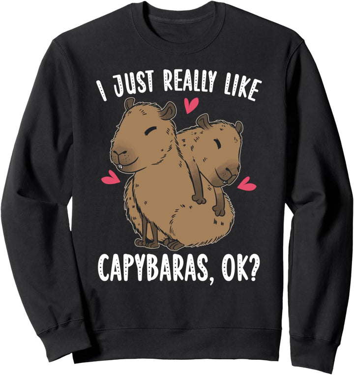 Ich Mag Wasserschweine Einfach Sehr, Okay? Lustig Niedlich Sweatshirt