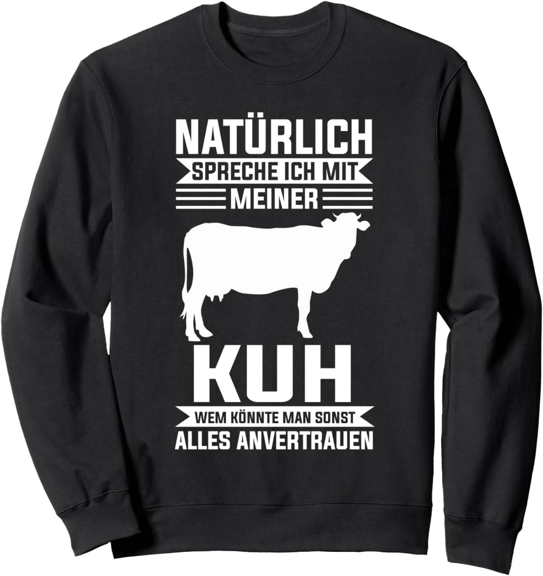 Kuh Kühe Landwirt Bauer Sweatshirt
