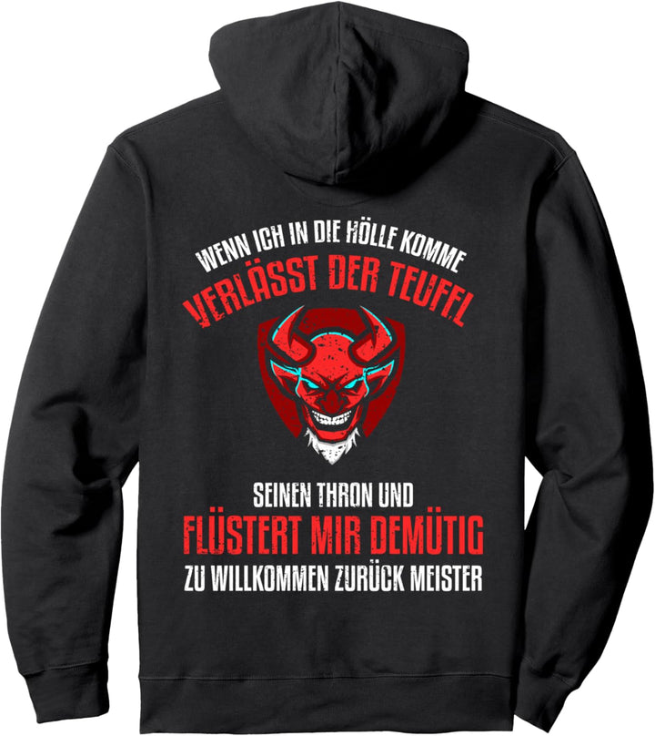 Backprint Wenn ich in die Hölle komme Teufel und Satan Pullover Hoodie