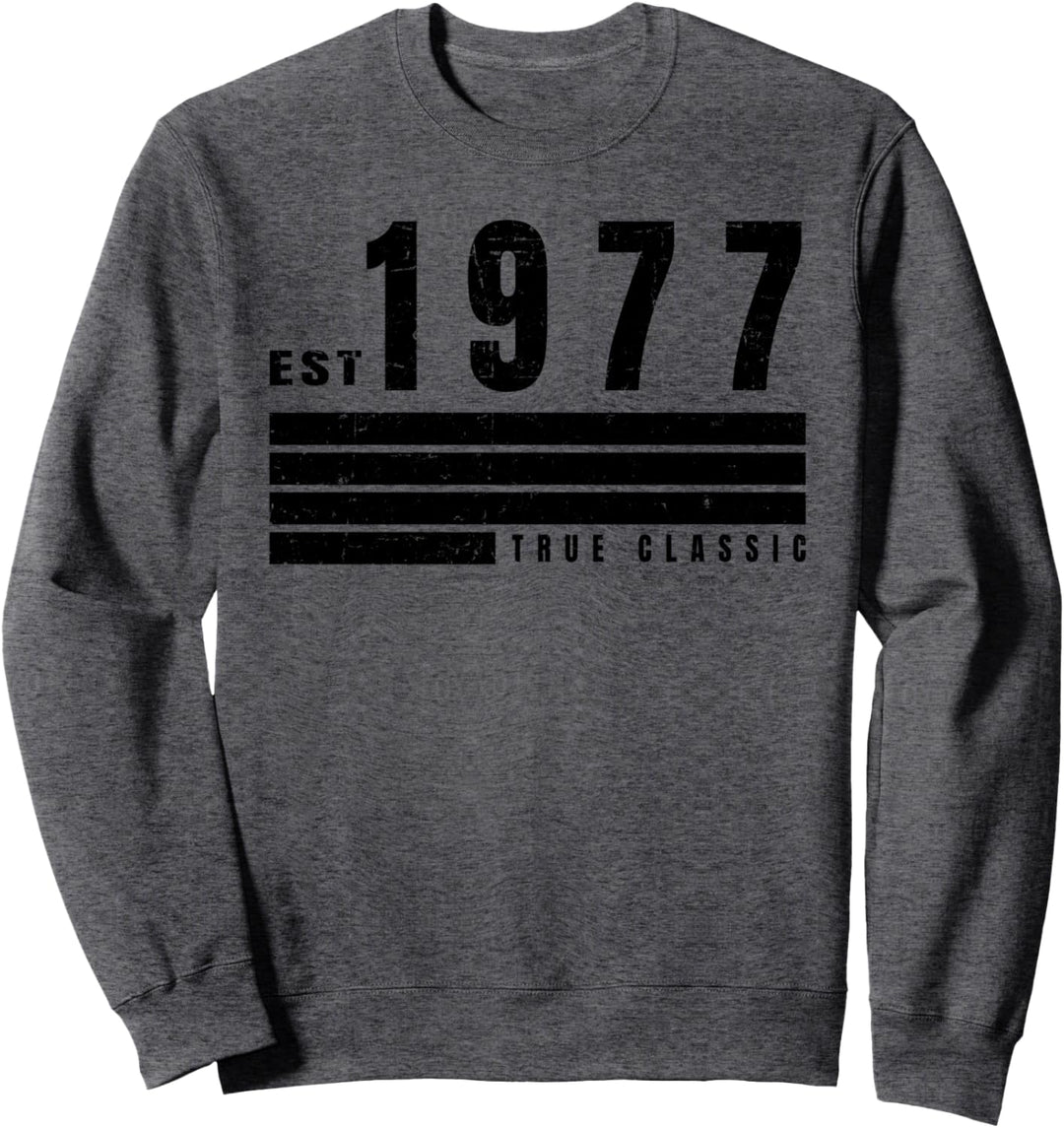EST - 1977 - True Classic - Vintage Retro Aesthetic Birthday Sweatshirt