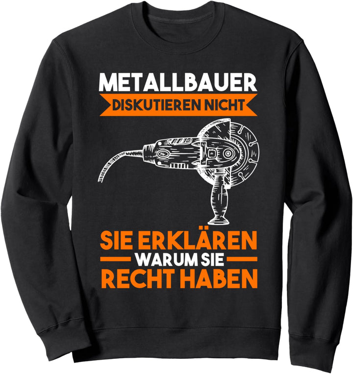 Schmiedekunst Metallbau Metallbauer Sweatshirt