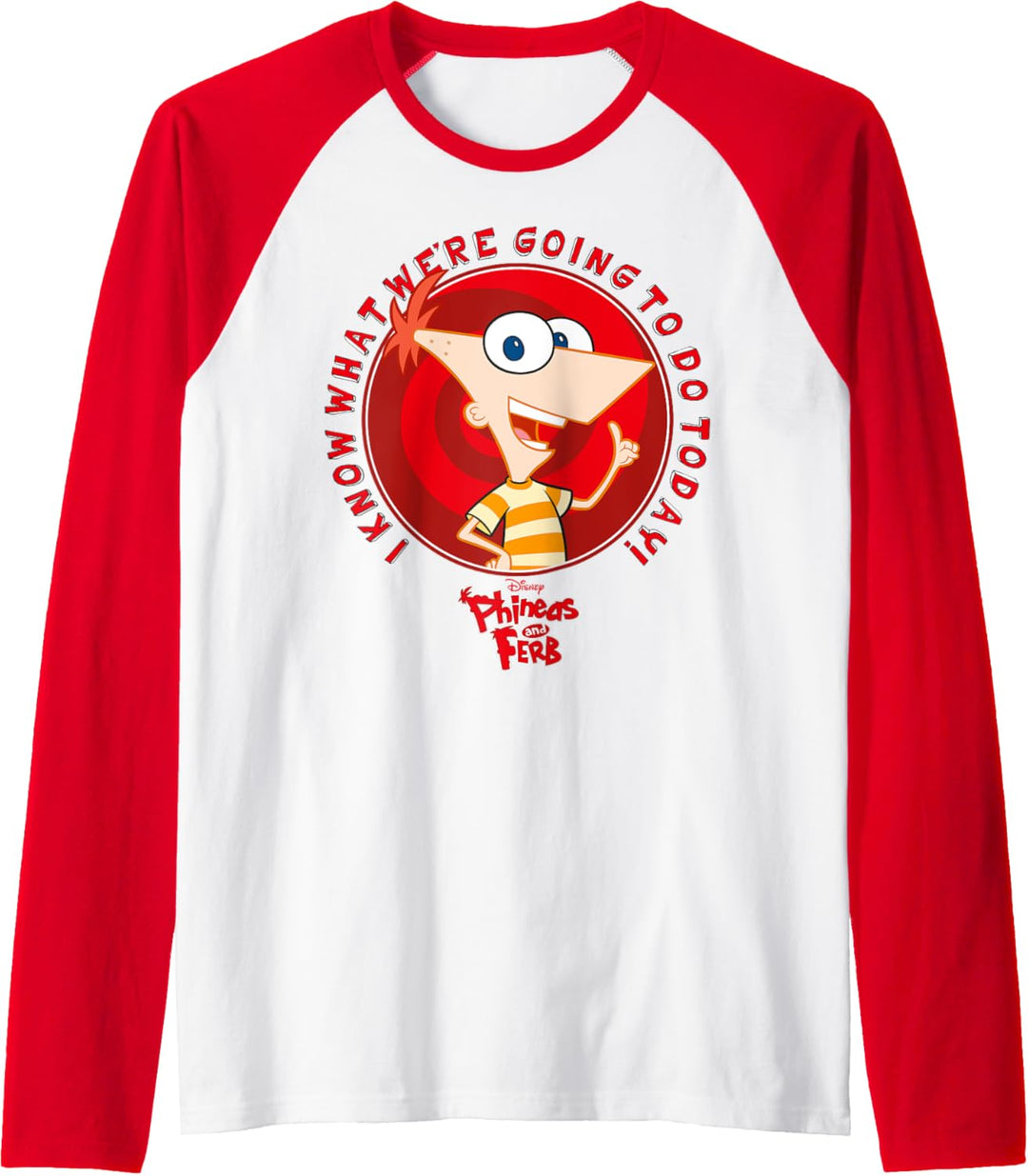 Disney Phineas And Ferb Phineas Do Today Raglan