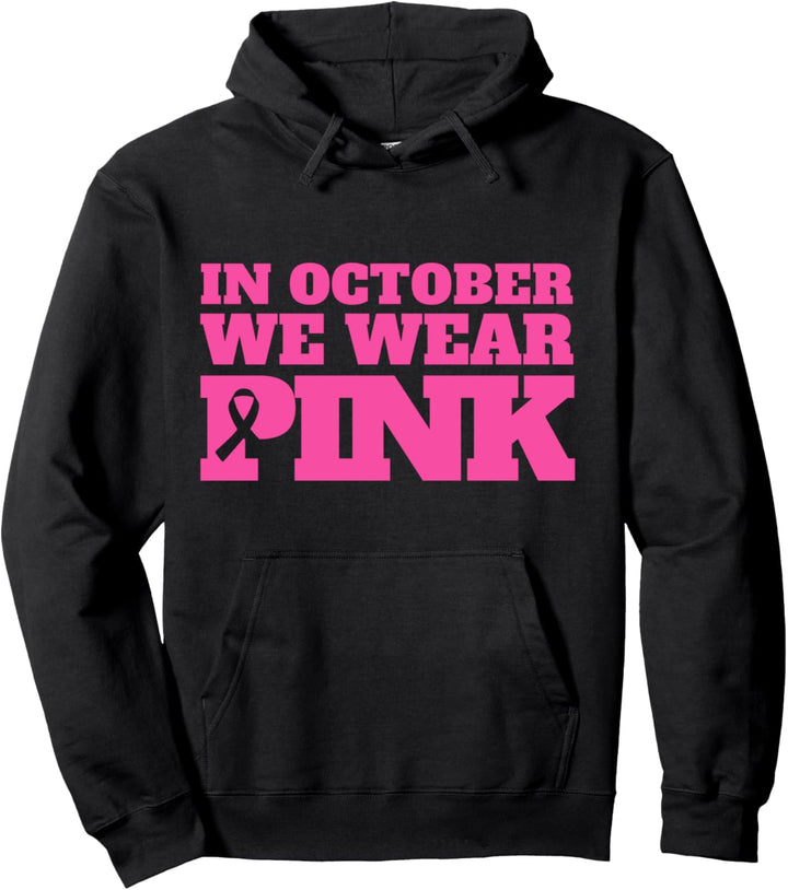 Brustkrebs Aufklärung im Oktober Wir tragen Rosa Pullover Hoodie
