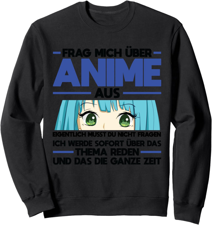 Frag mich über Anime aus Anime Kawaii Sweatshirt