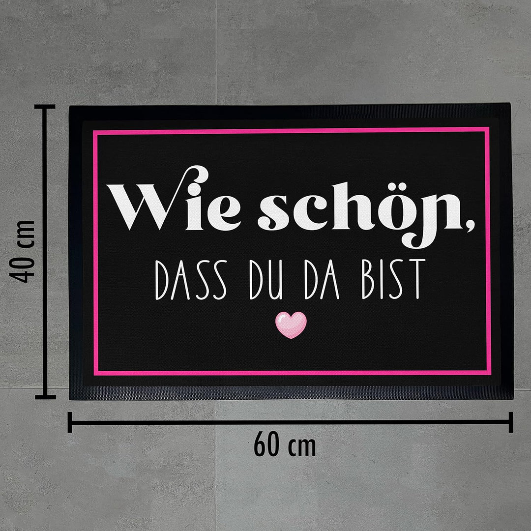 Trendation - Wie Schön, DASS Du Da Bist Fussmatte Geschenk Willkommen Fussabtreter 60x40 cm