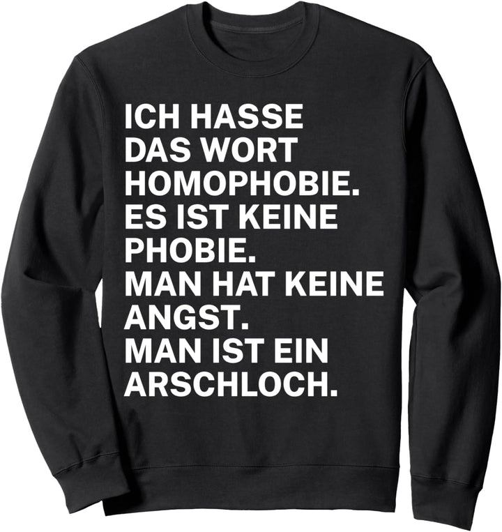 Ich hasse das Wort Homophobie LGBT Pride Sweatshirt