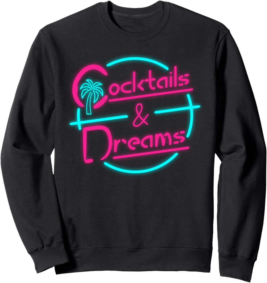 Cocktails And Dreams 80er Jahre Sommer Cocktail Retro-Stil Sweatshirt