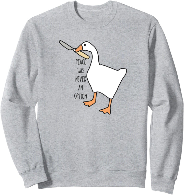Peace Was Never An Option Goose Meme Lustige Kleidung Sweatshirt
