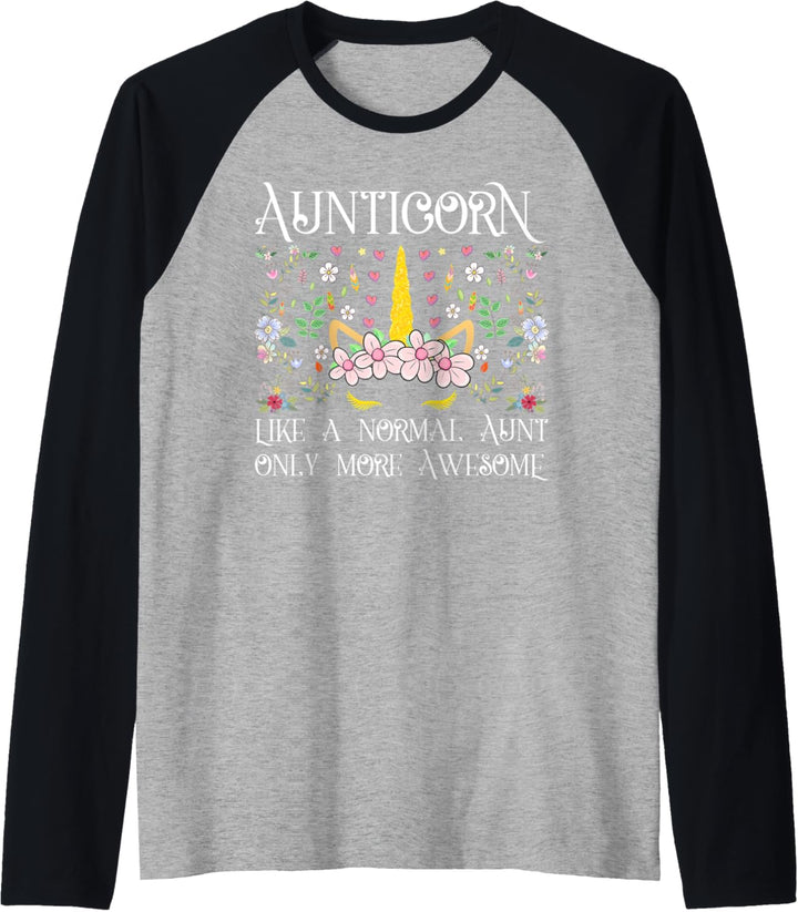 Unicorn Aunt Aunticorn Like a Normal Aunt Only More Awesome Raglan