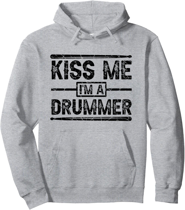 Kiss Me I'm A Drummer Drumsticks Bandmitglied Rockmusiker Pullover Hoodie