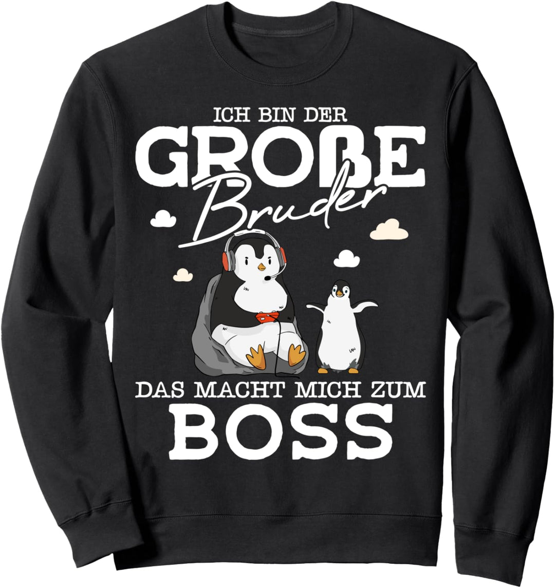 Ich Bin Der Grosse Bruder Das Macht Mich Zum Boss Pinguin Sweatshirt
