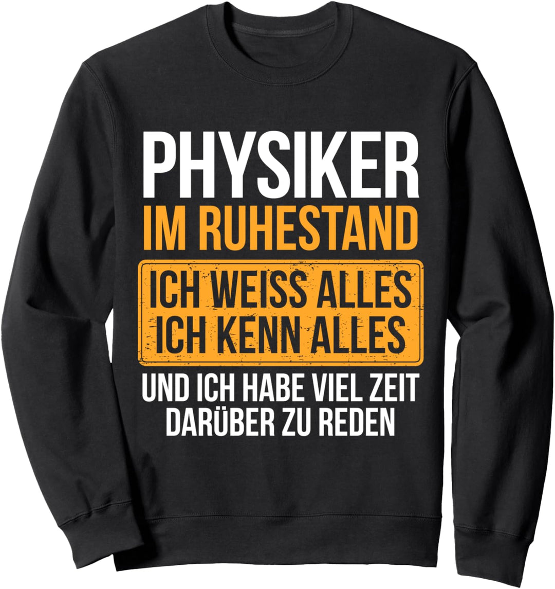 Ruhestand Physiker Sweatshirt